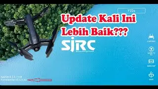 Update Firmware Drone SJRC F22S Pro 4K dan Juga Apk SJF Pro 3 2 6