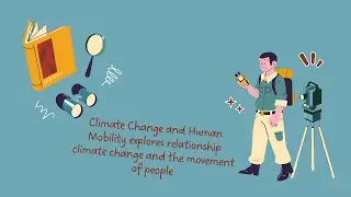 Climate Change and Human Mobility explores relationship climate change and the movement of people