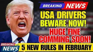 5 New Driving Laws in February 2026: $10,000+ Fines Coming!