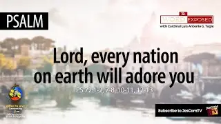 PSALM - Lord, Every Nation on Earth (Ps72)