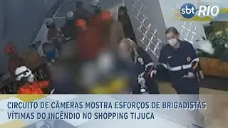 Circuito de câmeras mostra esforços de brigadistas vítimas do incêndio no Shopping Tijuca