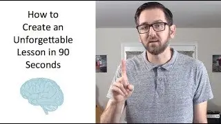 How to Create an Unforgettable Lesson in 90 Seconds | Dr. Lodge McCammon
