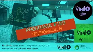 En Vinilo Radio Show - Programa #169 (Temp 6)