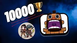 Finally Touched 10000 Trophies In Clash Royale 