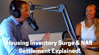Housing Inventory Increase | NAR Settlement | The Election and Housing Market | Toole Time 7.23.24