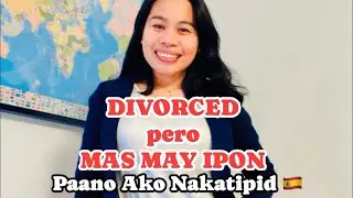 Divorced Filipina sa Spain 🇪🇸 | Paano ako Nakakatipid Hanggang sa Financial Discipline