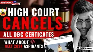 NEET 2024 Latest News | All OBC Certificate after 2010 Cancelled | Impact on NEET Counselling?