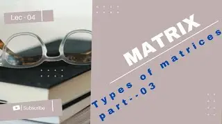 Types of matrices | symmetric , skew symmetric and orthogonal Matrix | the doubt burner