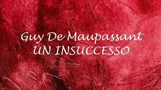 UN INSUCCESSO racconto di Guy De Maupassant