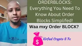 10-Order Block - Tutorial 2022 -Afsomali. Barashada Shumaca la yiraahdo Order Block (Boosteejo).