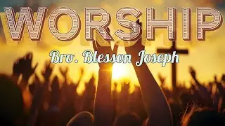 Tamil Worship Song | Bro. Blesson Joseph #tamilworship  #worship  #songs
