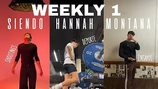 WEEKLY 1 | Una semana siendo Hannah Montana! Ensayos, rodajes y mucho deporte.