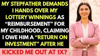 Stepdad Demands My Lottery Winnings Because He Claims I Owe Him 