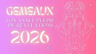 ✨ G&Eacute;MEAUX 2026🔮GUIDANCE & PR&Eacute;DICTIONS :Ton Tirage Complet pour Chaque Mois de l&rsquo;Ann&eacute;e♉️ #gemeaux2026