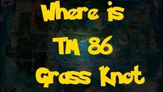Where Is: TM 86 - Grass Knot (Pokemon Alpha Sapphire/Omega Ruby)