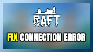 How to FIX Raft Connection Error / Server Error!