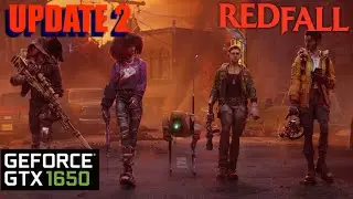 Redfall 2.0 GTX 1650 FPS TEST | Redfall UPDATE 2 GTX 1650 & i5 12400F Benchmark 1080p