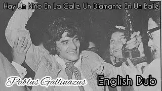 Hay Un Ni&ntilde;o En La Calle, Un Diamante En Un Baile - Pablus Gallinazus (Lyrics)
