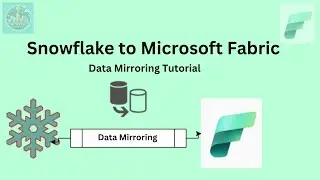 Mirroring Data from Snowflake to Microsoft Fabric: A Step-by-Step Tutorial