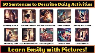 50 English Sentences to Describe Daily Activities &ndash; Learn Easily with Pictures!