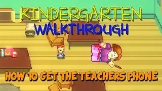 Kindergarten Walkthrough - Kindergarten Gameplay - Buggs/How to get the Teachers Phone - Let's Play