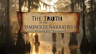 The Truth in the Seminole Narratives: Beyond the 'Runaway'