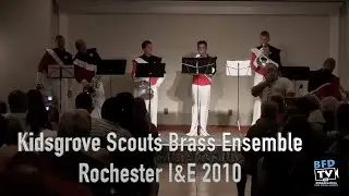 Kidsgrove Scouts Brass Ensemble @ 2010 Rochester I&E - BFDTV