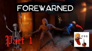 CSG plays: FOREWARNED part 1 - This game DESTROYS me! #Forewarned #horror #letsplay