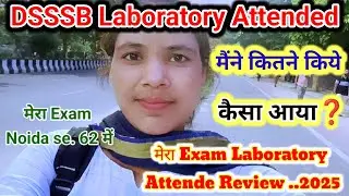 DSSSB Laboratory Attended Exam Review Today 2025 कैसा आया #dsssbexamAnalysis #dsssbexamreviewToday 