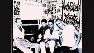 Wasted Youth - Reagan's In (Take 2) Demo
