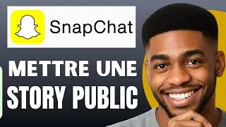 Comment Mettre Des Story Public Sur Snapchat (Facile et Rapide)