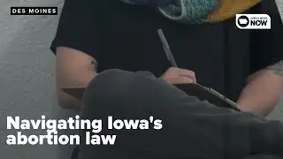 Navigating Iowa's abortion law