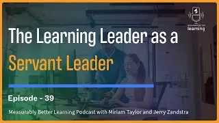 The Learning Leader as a Servant Leader