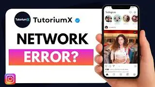 How to Fix Instagram Network Connection Error (Android & iPhone)