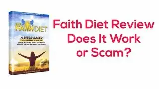The Faith Diet Review - Does It Work or Scam?