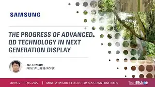 Samsung | The Progress of Advanced QD Technology in Next Generation Display