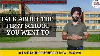 Talk About The First School You Went To | New Ielts Cue Card | Ramandeep Sir Ielts Band 8.0 Sample