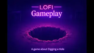 🎧 LOFI Gameplay &ndash; A Game About Digging a Hole (Chill &bull; No Commentary)
