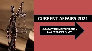 Practice Current Affairs 2021| Judiciary Exams Preparation| Law entrance exams
