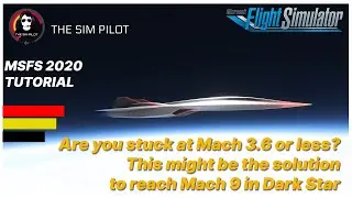 MSFS2020 | Tutorial | How to reach hypersonic speeds in Dark Star