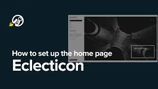 Eclecticon - How to set up the home page