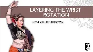 Class Preview: Layering the Wrist Rotation (Hand Floreo) with Figure 8 (Taxeem) and Bodywave