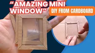 Amazing Mini Window Made from Cardboard | Easy DIY Craft