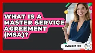 What Is A Master Service Agreement (MSA)? - Admin Career Guide