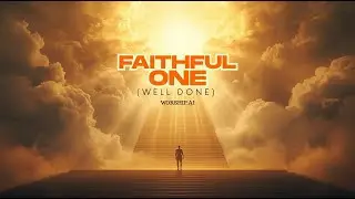 Faithful One (Well Done) - Worship.AI (Song of Surrender) Matthew 25:21