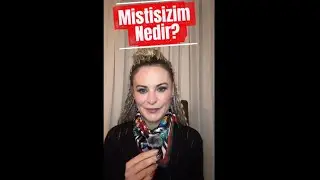 Mistisizm Nedir?  - Fiziki Beden Algılarının &Ouml;tesinde İdrak | Sıradışı İntuitif Deneyim ve Mistisizm