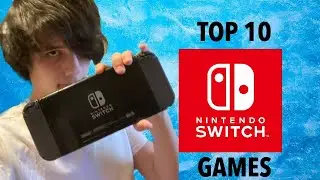 MY TOP TEN NINTENDO SWITCH GAMES