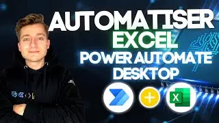 Comment automatiser Excel avec Power Automate Desktop ?