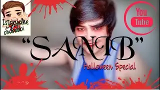 ISTORYAHE || SANIB SANIBAN || Chuboboi
