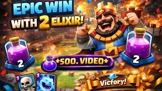 500th Video 🎉 2 Elixir Win! | Clash Royale